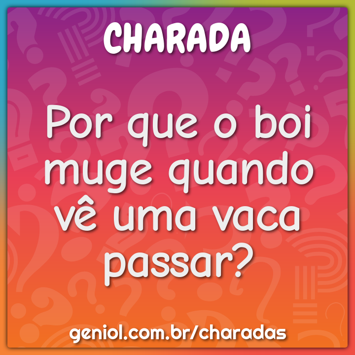 Qual é o animal que a vaca mais gosta? - Charada e Resposta - Geniol