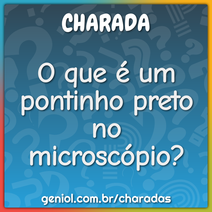 O que é um pontinho marrom no tapete? - Charada e Resposta - Geniol