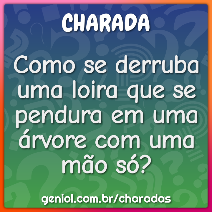 Charadas de Loiras com Respostas - Geniol